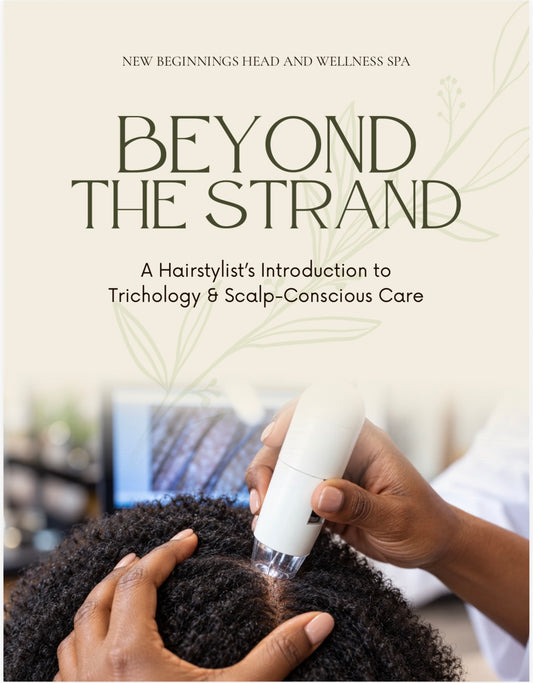 Beyond the Strand: A Hairstylist’s Introduction to Trichology & Scalp-Conscious Care